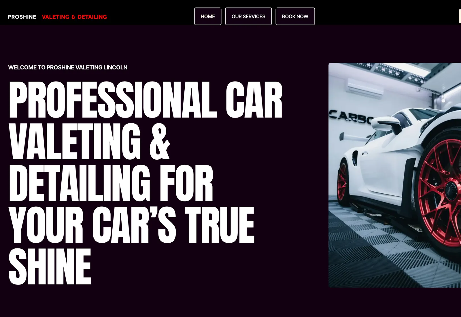 The Proshine Valeting homepage on a desktop browser: the headline “Professional Car Valeting & Detailing For Your Car’s True Shine” beside a photograph of a white sports car, under the line “Welcome to Proshine Valeting Lincoln”.